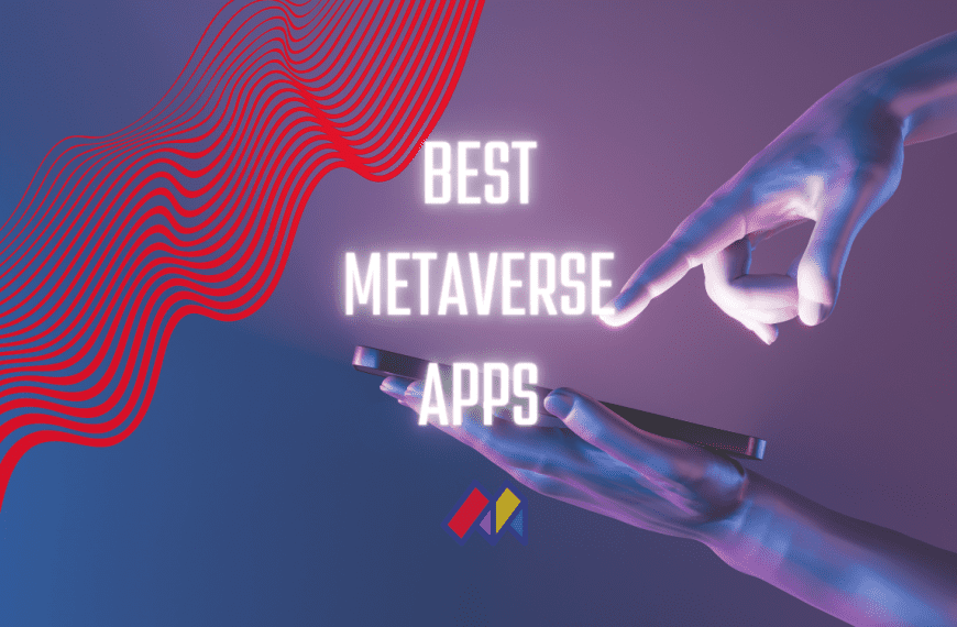 13 Best Metaverse Apps To Try in 2022